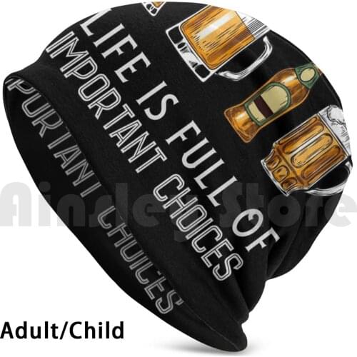 Beer Lovers Life Is Full Of Important Choices | Funny Beer Lover Gift Beanies Knit Hat Hip Hop Beer Lover Beer Beer