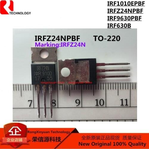 10pcs IRFZ24NPBF IRFZ24N IRF9630PBF IRF9630 IRF1010EPBF F1010E IRF1010E IRF630B IRF630 TO-220 Original New 100% quality