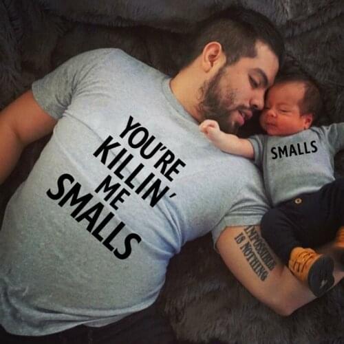 You're Killin' Me Smalls Print Family Matching Clothing Summer Cotton Short Sleeve Father Mother Kids Casual Tees Baby Bodysuits