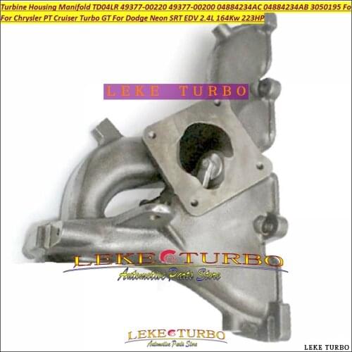 Turbine Housing Manifold TD04LR 49377-00220 49377-00200 04884234AC 3050195 For Dodge Neon SRT For Chrysler PT Cruiser GT EDV 2.4
