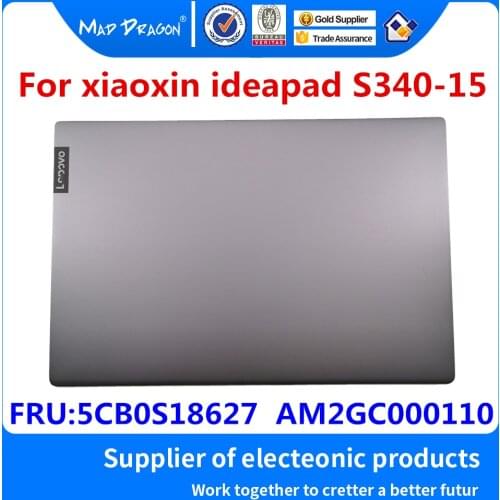 NEW LCD Rear Lid Back LCD Top Cover Gray A shell For Lenovo xiaoxin Ideapad S340-15 S340-15IWL S340-15API 5CB0S18627 AM2GC000110