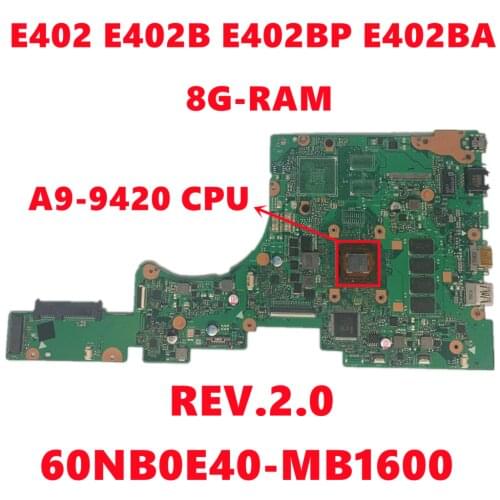 60NB0E40-MB1600 Mainboard For ASUS E402 E402B E402BP E402BA Laptop Motherboard With A9-9420 CPU 8G-RAM 100% Tested Working