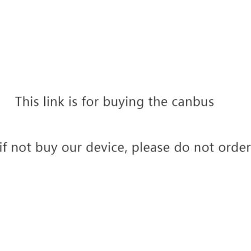CANBUS link, only for our device use, not sell separate