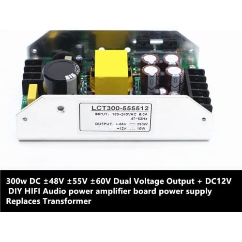 300w DC ±24v ±48V ±55V ±60V Dual Voltage Output + DC12V DIY HIFI Audio power amplifier board power supply Replaces Transformer