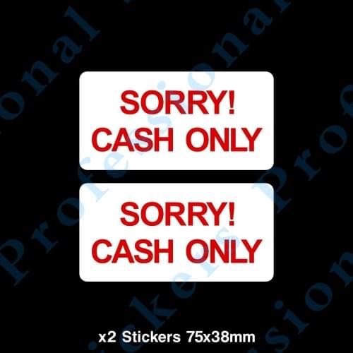 Funny 2x Sorry Cash Only Sticker - Shop, Cafe, Taxi, Business (CC046) Motorcycle Vinyl stickers for car Motos