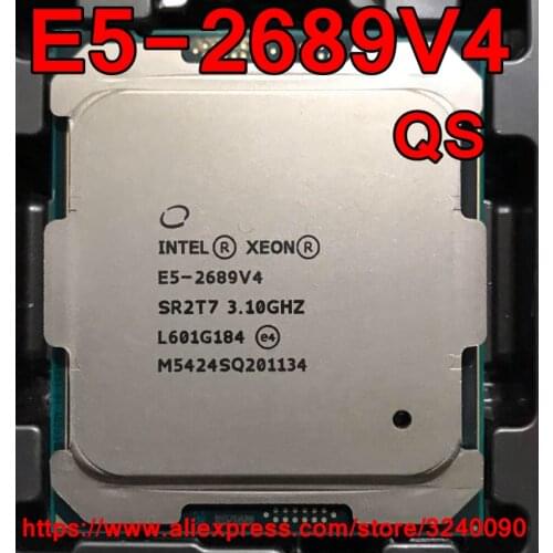 Intel Xeon CPU E5-2689V4 QS version 3.10GHz 10-Cores 25M LGA2011-3 E5-2689 V4 processor E5 2689V4 free shipping E5 2689 V4