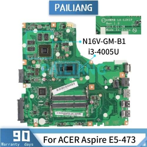 Mainboard For ACER Aspire E5-473 i3-4005U Laptop motherboard LA-C341P N16V-GM-B1 SR1EK DR3 Tested OK