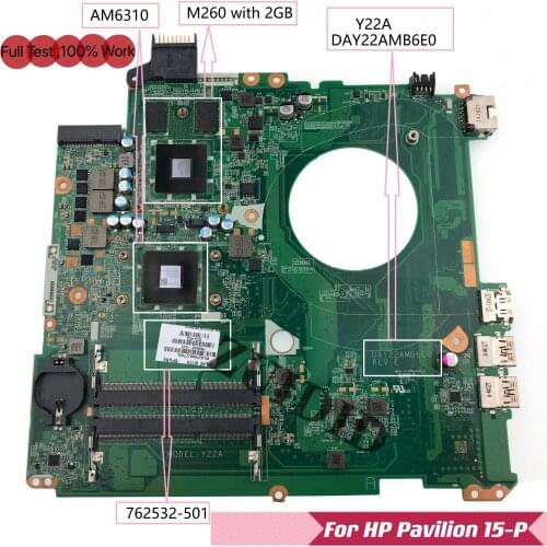 Für HP Pavilion 15-P Laptop motherboard 762532-501 762532-601 762532-001 DAY22AMB6E0 Y22A A6-6310 CPU 100% voll Getestet