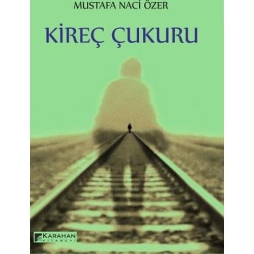 Lime Pit Mustafa Naci Ozer Karahan Bookstore Literature Sequence (TURKISH)
