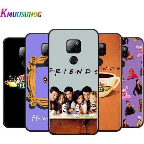 Firends TV Show for Huawei P Smart Z S Pro Plus 2021 2020 Nova 7i 7 6 SE 5i 5Pro 4E 4 3i 3e 3 2 2i Lite 2 Phone Case