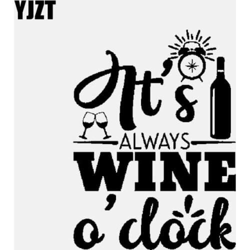 YJZT 10.9CM*15CM Funny Its ALWAYS WINE o'clock Vinyl Decal Car Sticker Black/Silver C3-1131