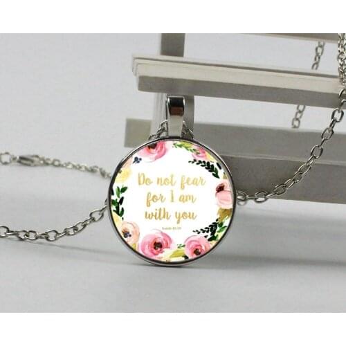 Don't be afraid to be with you in 2018. Isaiah 41 10 Bible Scripture Necklace Flowers Inspired by Christian Jews