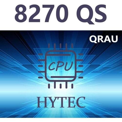 Intel Xeon Platinum 8270 QS QRAU 2.7GHz 26Core 35.75MB 205W LGA3647 CPU Processor