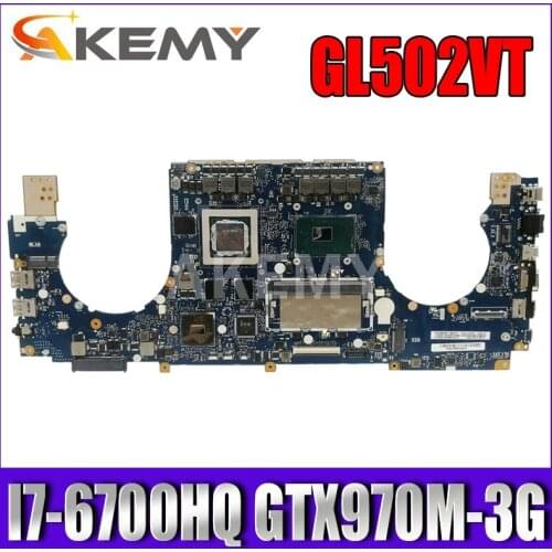 AKemy Laptop motherboard for ASUS ROG Strix GL502VT original mainboard 8G-RAM I7-6700HQ GTX970M-3G