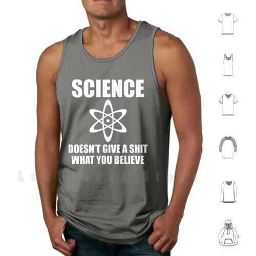 Science Doesn't Give A Shit What You Believe tank tops vest sleeveless Funny Joke Silly Humor Rude Crap Lmao