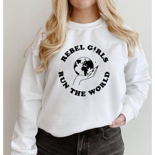 Rebel Girls Run The World Sweatshirt Funny Girl Power Jumper Pullovers Casual Women Long Sleeve Feminist Sweatshirts