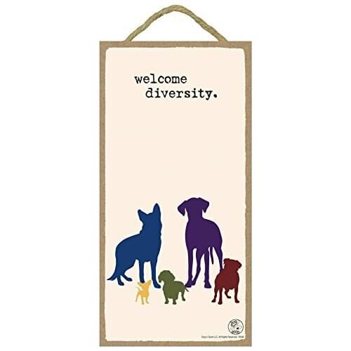 Meijiafei Welcome Diversity 5" x 10" Wood Plaque featuring the artwork of Dog Is Good