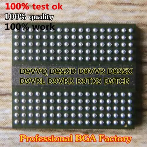 100% tested ok good product D9VVQ D9SXD D9VVR D9SSX D9VRL D9VRK D9TXS BGA