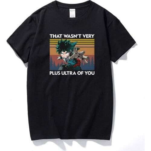 Vintage That Wasn't Very Plus Ultra Of You T Shirt Boku No Hero Shirts My Hero Academia Tshirt Unisex Cotton Short Sleeve Tees