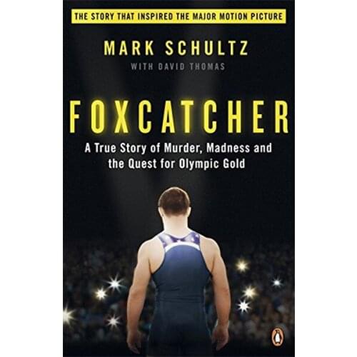 Foxcatcher: A True Story of Murder, madness and the Quest for Olympic Gold Mark Schultz Penguin Books (TURKISH)