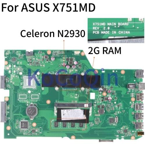 KoCoQin Laptop motherboard For ASUS X751MD X751MA X751MD X751M Mainboard REV.2.0 SR1W3 Celeron N2930 With 2G RAM