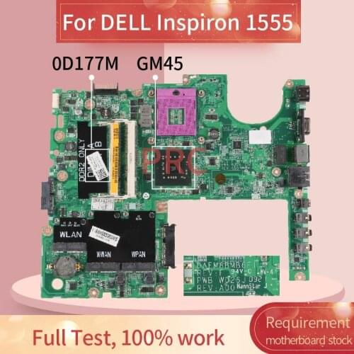 CN-0D177M 0D177M D177M For DELL 1555 Notebook motherboard DAFM8BMB6F1 GM45 DDR3 Mainboard full test 100% work