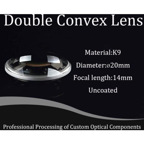 Optical Glass Double Convex Lens K9 Diameter 20mm Focal Length 14mm Using Precise Optical Processing Technology
