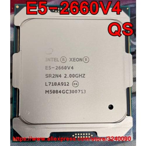 Intel Xeon CPU E5-2660V4 QS version 2.0GHz 14-Cores 35M LGA2011-3 E5-2660 V4 processor E5 2660V4 free shipping E5 2660 V4