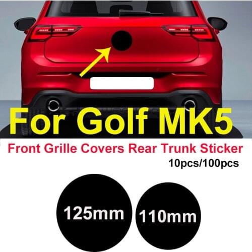 10PCS 100PCS for Golf MK5 125mm 110mm ABS Car Accessory Front Grill Badge Rear Emblem Trunk Boot Covers 12.5CM 11CM