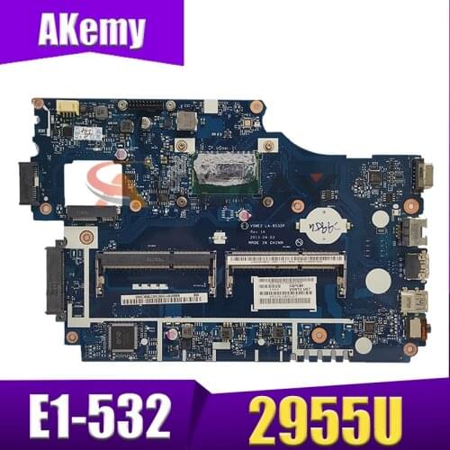 Akemy Laptop motherboard For ACER Aspire E1-532 Celeron 2955U Mainboard NBMFM1100 LA-9532P SR1DU DDR3