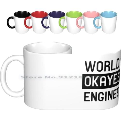 Worlds Okayest Engineer Ceramic Mugs Coffee Cups Milk Tea Mug Engineer Engineering Okayest Funny Humor Worlds Okayest Worlds