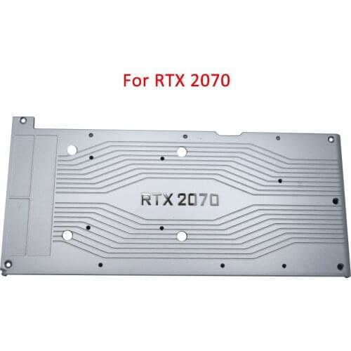 Original Backplane For NVIDIA RTX 2070 Graphics card Backplanes Aluminum Alloy For RTX2070 Video Card Back Plane