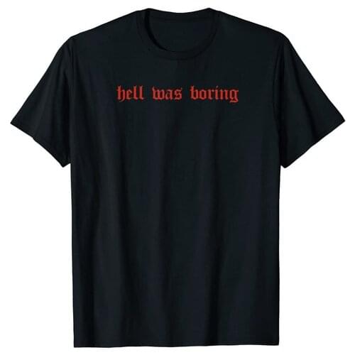 Edgy Aesthetic Goth Hell Was Boring E-Girl E-Boy Teen Grunge T-Shirt