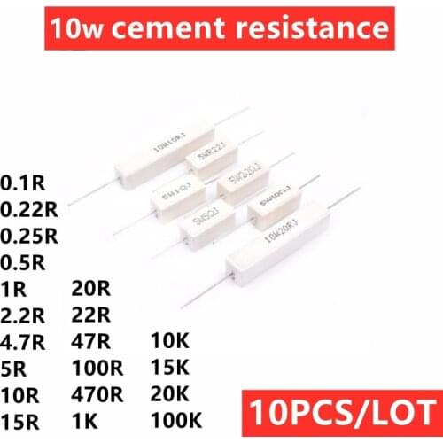 10PCS/LOT 10W cement resistance 0.1R 0.22R 0.25R 0.5R 1R 47R 5R 470R 10R 15R 20R 22R 100R 1K 10K 15K 100K 5% ceramic resistor