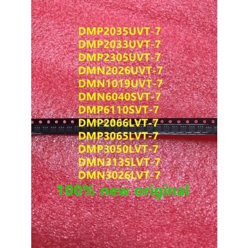 10PCS DMP2035UVT-7 DMP2033UVT-7 DMP2305UVT-7 DMN2026UVT-7 DMN1019UVT-7 DMN6040SVT-7 DMP6110SVT-7 DMP2066LVT-7 DMP3065LVT-7