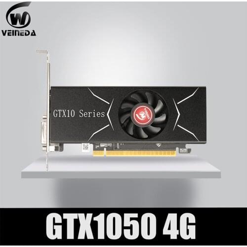 VEINEDA Original GTX 1050 4GB GPU GDDR5 Video Card LP 128Bit for nVIDIA Graphics Cards gtx 1050 4gb Dvi Video Cards Map