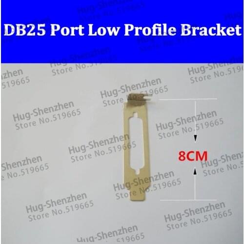 PCI PCI-E DB25 LPT Parallel Port Low Profile Bracket 1pcs-500pcs