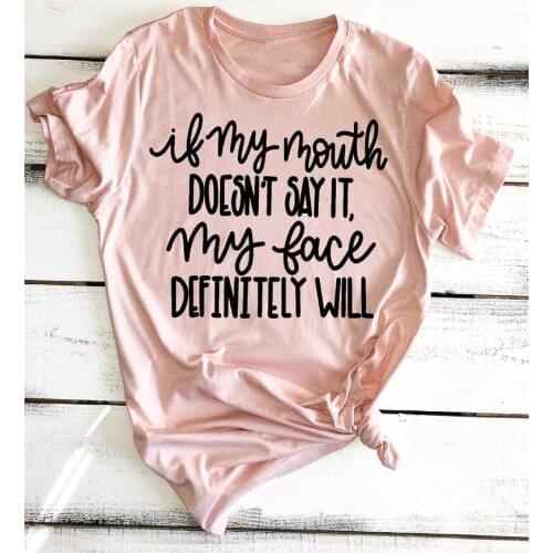 If My Mouth Doesn't Say It My Face Definitely Will T-Shirt with Sayings Funny quote Sarcastic Graphic Tops Trendy tee Outfits