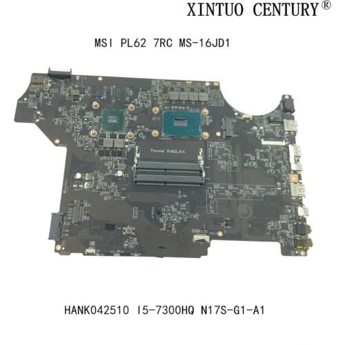 HANK042510 For MSI PL62 7RC MS-16JD MS-16JD1 Rev 1.0 Laptop Motherboard With SR32S I5-7300HQ N17S-G1-A1 GPU 100% tested working