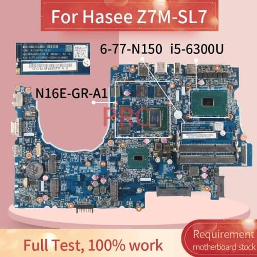 6-77-N150RF00-D02A For Hasee Z7M-SL7 I5-6300U Notebook Mainboard NKN151RF SR2F0 N16E-GR-A1 DDR3 Laptop motherboard