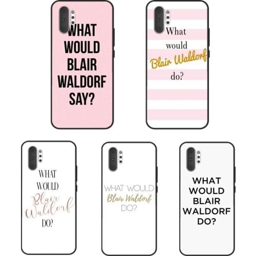 Gossip Girl What Would Blair Waldorf Do Case Cover For Samsung Galaxy S21 S20 Ultra Note 20 S8 S9 S10 Note 10 Plus S20 FE Coque