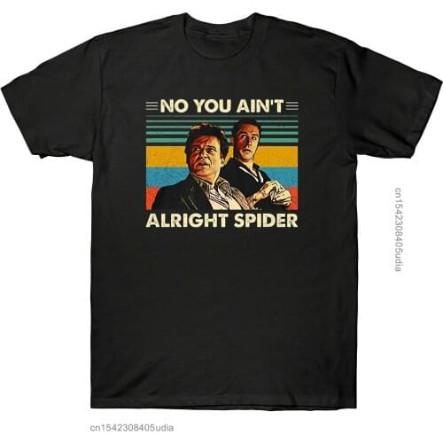 Goodfellas No You Ain't Alright Spider Vintage Graphic Men Black T Shirt Cotton Cool Summer TShirt Designs Men Top