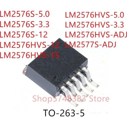 10PCS LM2576S-5.0 LM2576S-3.3 LM2576S-12 LM2576HVS-12 LM2576HVS-15 LM2576HVS-5.0 LM2576HVS-3.3 LM2576HVS-ADJ LM2577S-ADJ TO263-5