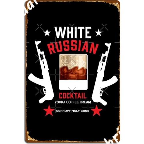 White Russian Cocktail Metal Sign Cinema Garage Garage Decoration Kitchen Designing Tin Sign Poster