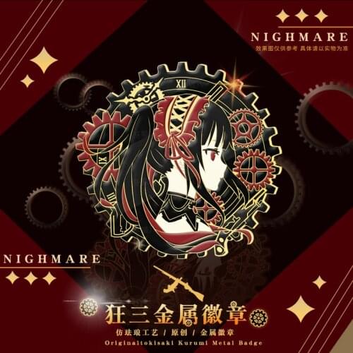 Anime DATE A LIVE Tokisaki Kurumi Nightmare Metals Badge Figure Brooch Pin Bags Medal Button Souvenir Costume Props Xmas Gift
