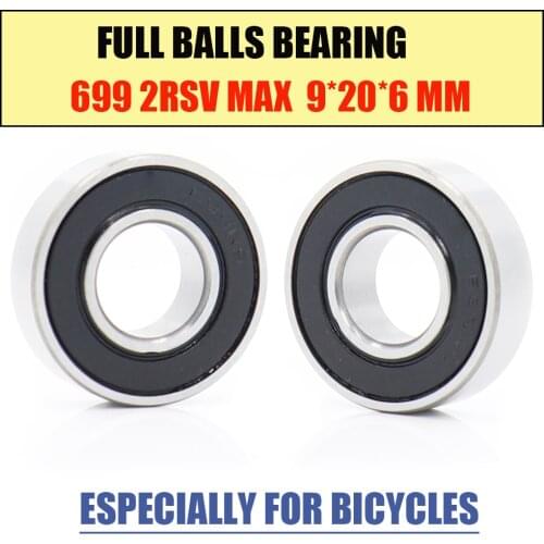 699 2RSV MAX Bearing 9*20*6 mm 4Pcs C2 Full Balls Bicycle Pivot Repair Parts 699 2RS RSV Ball Bearings 699-2RS 699LLU