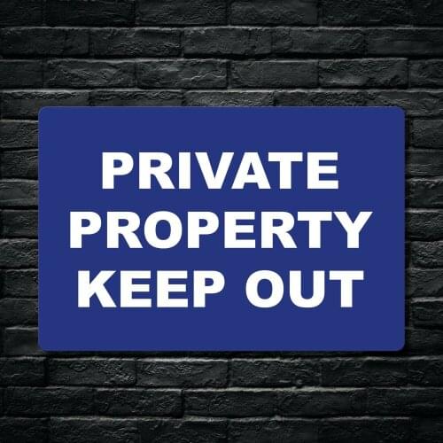 PRIVATE PROPERTY KEEP OUT High Quality Vnyl Stickers Sign