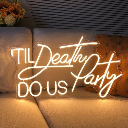 Custom Neon LED Light Til Death Do Us Party Signs Art Decorative For Shop Logo Pub Store Club Nightclub Game Room Wall Decor