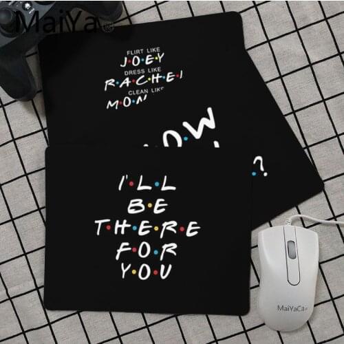 Maiya High Quality TV series Friends Quotes Rubber Mouse Durable Desktop Mousepad Top Selling Wholesale Gaming Pad mouse