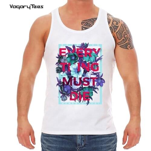 Everything Must Die Letters Print Tank Tops Waistcoat Sleeveless Casual top Funny Vintage Design Streetwear Tops